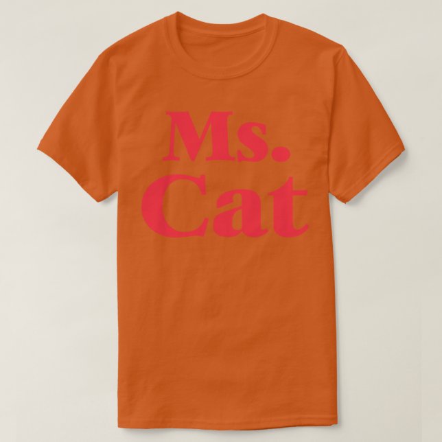 cat lover ms cat T-Shirt (Design Front)