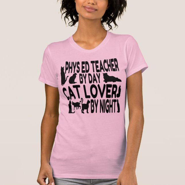 Cat Lover Phys Ed Teacher T-Shirt (Front)