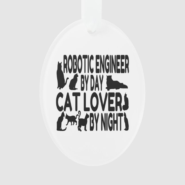 Cat Lover Robotic Engineer Ornament (Front)
