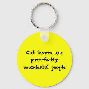 Cat lovers are purr-fectly wonderful people key ring