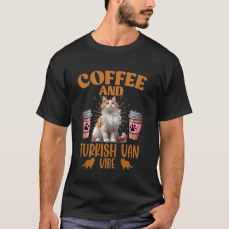 Cat Lovers COFFEE AND TURKISH VAN VIBE Turkish Van T-Shirt