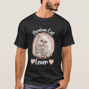 Cat Lovers PERSIAN CAT LOVER Persian Cats Lover Wo T-Shirt