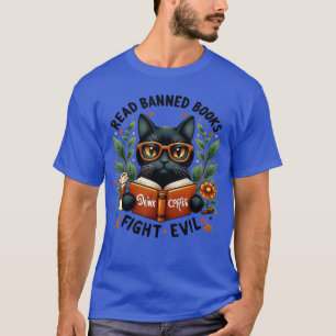 Cat Lovers Read Banned Books Drink Coffee Fight Ev T-Shirt