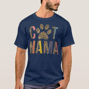 Cat Mama Leopard Mum Pets Kitten Paw Lover Cat Mot T-Shirt