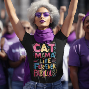 Cat Mama Life Fur-Ever Fabulous Colourful Hand-Dra T-Shirt