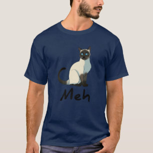 Cat Meh - Meow Funny Siamese Cat Lovers Gift T-Shirt
