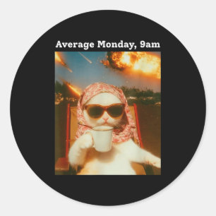 Cat Meme Average Monday 9am Funny Sarcastic Back T Classic Round Sticker