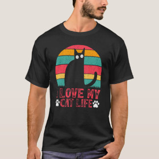 Cat Meme Cat Owner Cat I Love My Cat Life T-Shirt