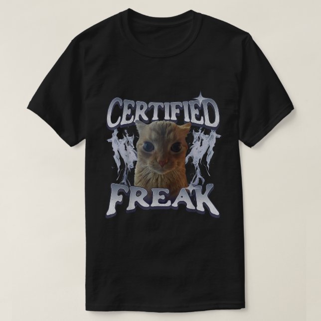 Cat Meme Certified Freak Eat Cet Cursed Cat T-Shirt (Design Front)
