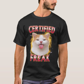 Cat Meme Gen Z Sarcasm Unhinged Humour Certified F T-Shirt