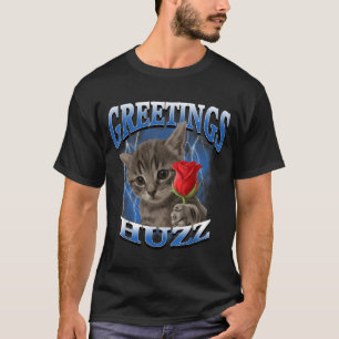 Cat Meme Silly Cat Greetings Huzz Funny Rose T-Shirt