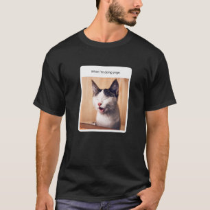 Cat Meme When I'm Doing Yoga T-Shirt