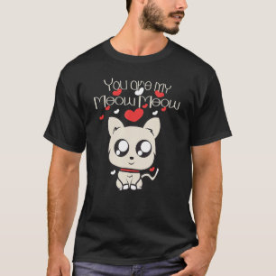 Cat Meow For Couples On Valentine's Day Meow Cat T-Shirt