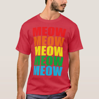 cat meow T-Shirt