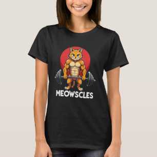 Cat Meowscles Gym Weightlifting Cats Gym Workout F T-Shirt