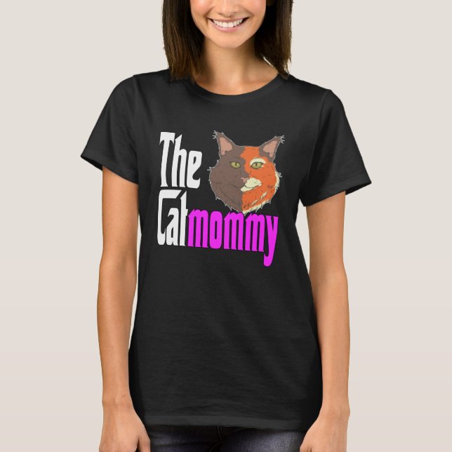 Cat Mom The Catmother Crazy Cat Mother Kitty Mommy T-Shirt (Front)
