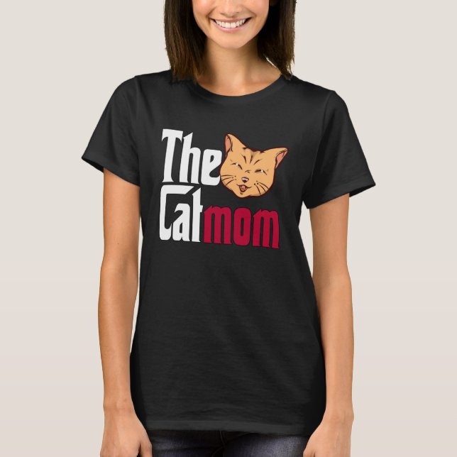 Cat Mom The Catmother Crazy Cat Mother Kitty Mommy T-Shirt (Front)