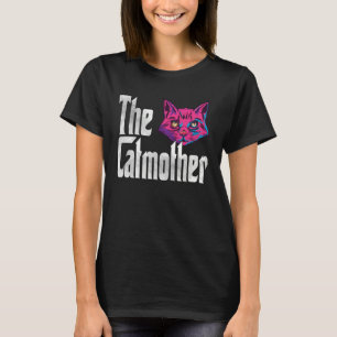 Cat Mom The Catmother Crazy Cat Mother Kitty Mommy T-Shirt