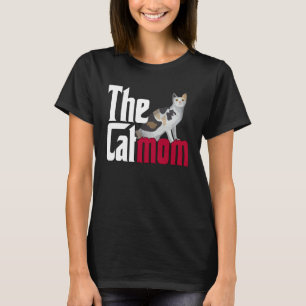 Cat Mom The Catmother Crazy Cat Mother Kitty Mommy T-Shirt