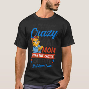 Cat Mom With Cutest Cat Ever Design Cat Mom  T-Shirt