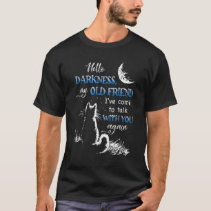 Cat Moon Hello Darkness My Old Friend Night Cat Ki T-Shirt