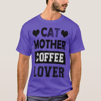 cat mother coffee lover 85 T-Shirt