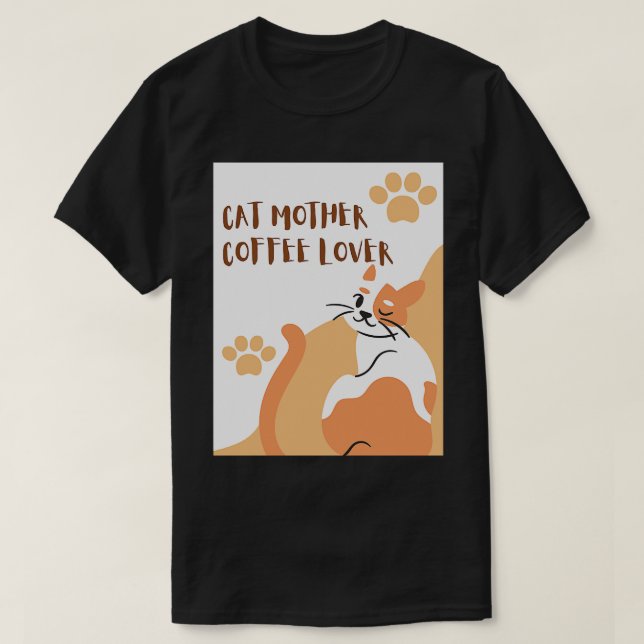 cat mother coffee lover 86 T-Shirt (Design Front)