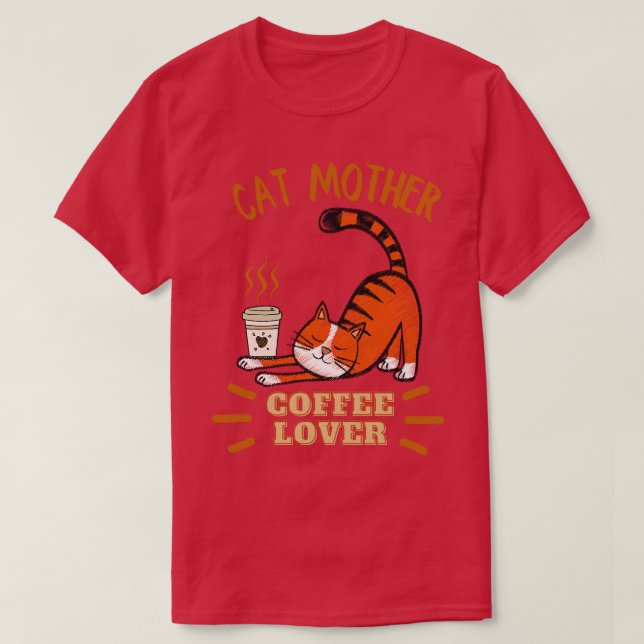 Cat mother coffee lover 95 T-Shirt (Design Front)