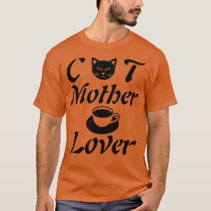 cat mother coffee lover great gift T-Shirt
