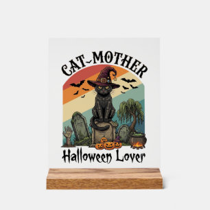 Cat Mother Halloween Lover Black Witch Hat Pumpkin Acrylic Sign