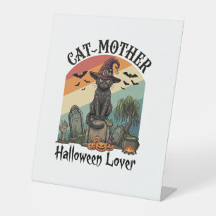 Cat Mother Halloween Lover Black Witch Hat Pumpkin Pedestal Sign