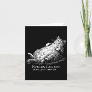 Cat Mother I Am But Skin And Bones For Women Men F Card