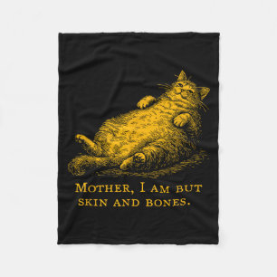 Cat Mother I Am But Skin And Bones Funny Vintage  Fleece Blanket