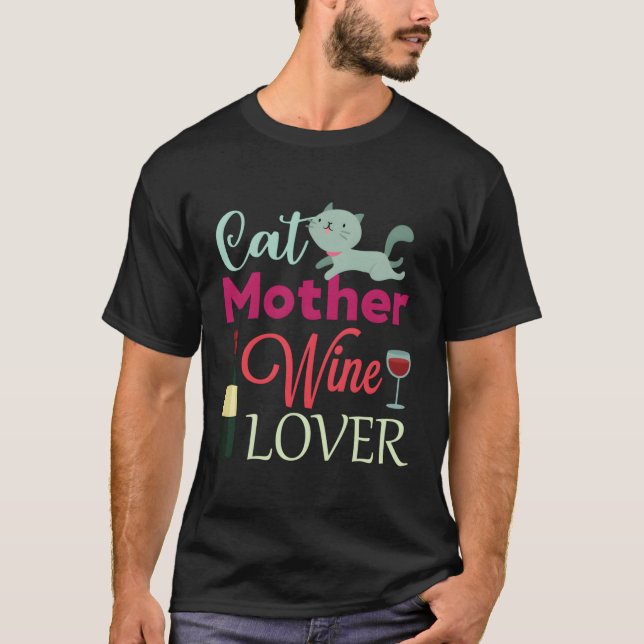 Cat Mother Wine Pet Mum Wine T-Shirt (Front)