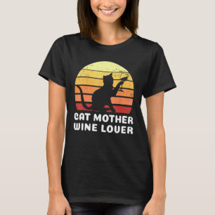Cat Mother Wine Vino Cat Owner Mother Mum  T-Shirt