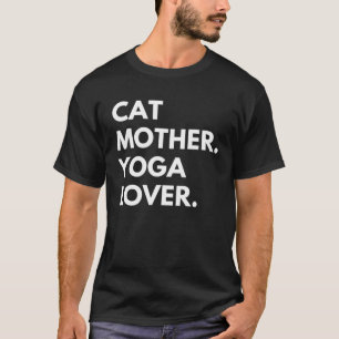 Cat Mother Yoga Cat Owner T-Shirt