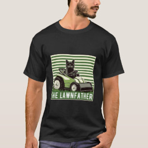 Cat Mower Garden Dad Lawnfather Lawn Mowing Men Fa T-Shirt
