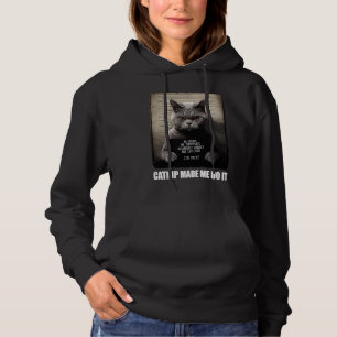 Cat Mugshot  Catnip Made Me Do It  Grey Cat   Cat Hoodie