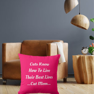 Cat Mum Cats Lives Their Best Lives Funny Pink Cushion