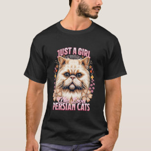 Cat Mum JUST A GIRL WHO LOVES PERSIAN CATS Owner T-Shirt