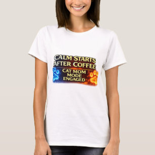 Cat Mum Mode Engaged After Coffee Funny Cat Lover T-Shirt
