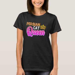 Cat Mum PERSIAN CAT QUEEN Persian Cats Lover T-Shirt