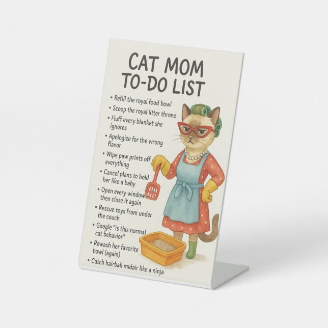 Cat Mum to do list funny Home Deco  Pedestal Sign (Front)