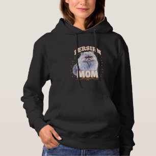 Cat Mummy PERSIAN CAT MOM Cat Lover Persian Cats Hoodie