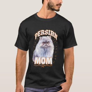 Cat Mummy PERSIAN CAT MOM Cat Lover Persian Cats T-Shirt