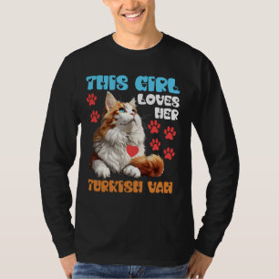 Cat Mummy THIS GIRL LOVES HER TURKISH VAN Cat Owne T-Shirt