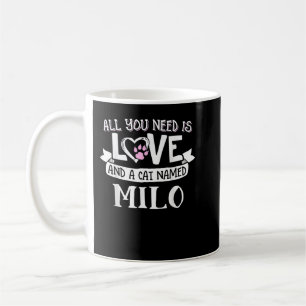Cat Name Milo  - All You Need is Love!  Coffee Mug