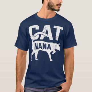 Cat Nana Kitten Pet Owner Meow Mother's Day  T-Shirt