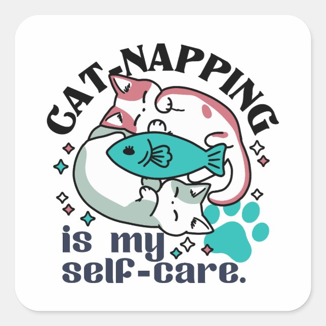 Cat-Napping Is My Self-Care: Cute Sleepy Cats Square Sticker (Front)