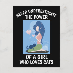 CAT - NEVER UNDERESTIMATE A GIRL WHO LOVES... POSTCARD